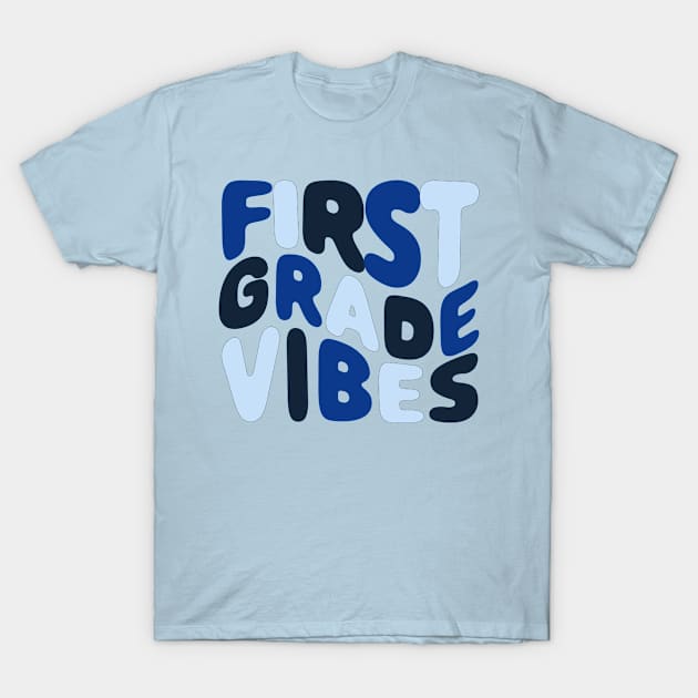 First Grade Vibes T-Shirt by Simplify With Leanne